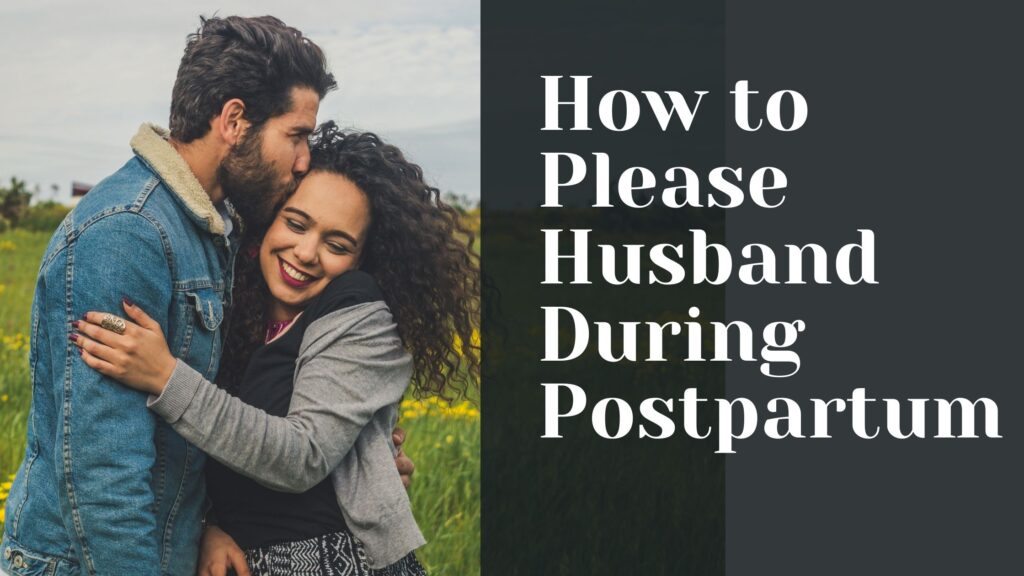 How to Please Husband During Postpartum