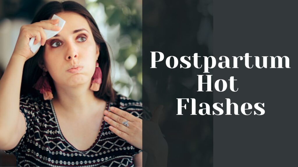 Postpartum Hot Flashes