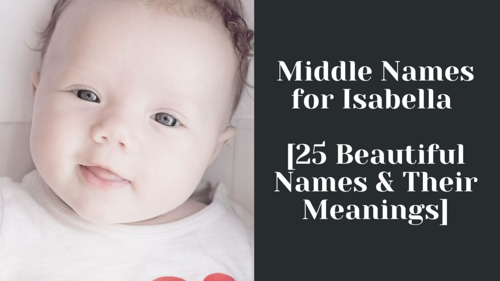 middle-names-for-isabella-25-beautiful-names-meanings